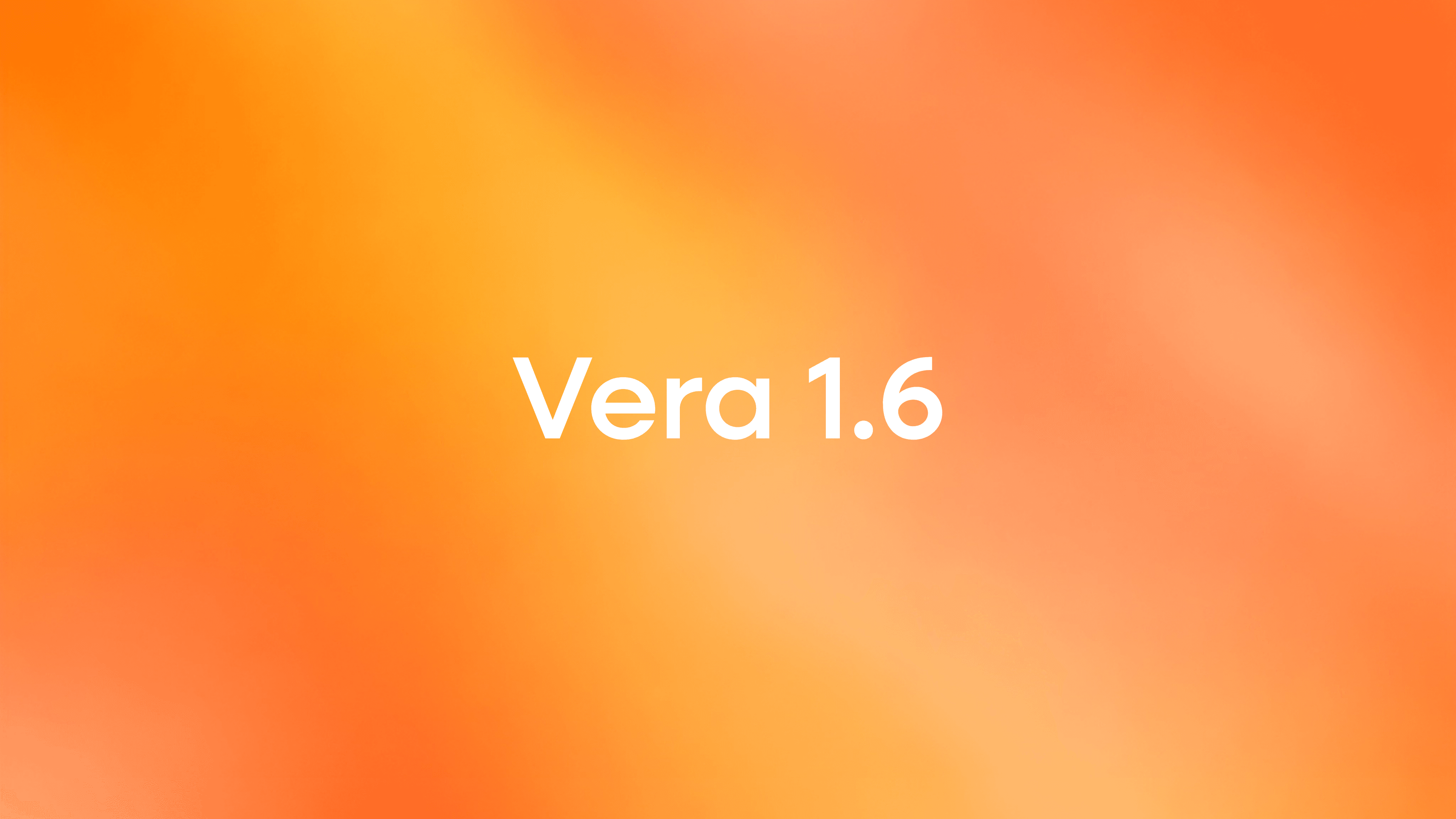Introducing Vera 1.6
